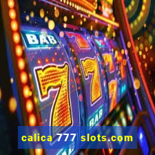 calica 777 slots.com